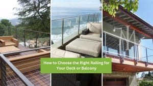 Choose the Right Railing for Your Deck or Balcony